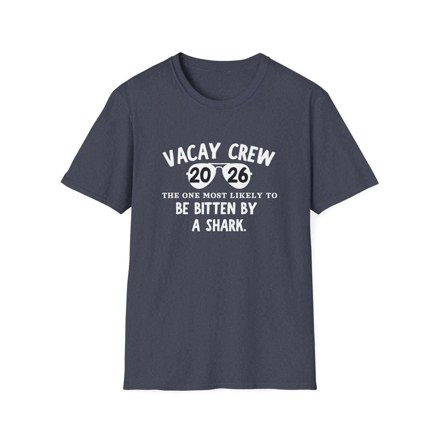 Vacay Crew 2026 T-Shirt — "The One Most Likely to Be Bitten by a Shark" Vacation Tee