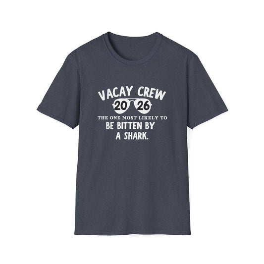 Vacay Crew 2026 T-Shirt — "The One Most Likely to Be Bitten by a Shark" Vacation Tee