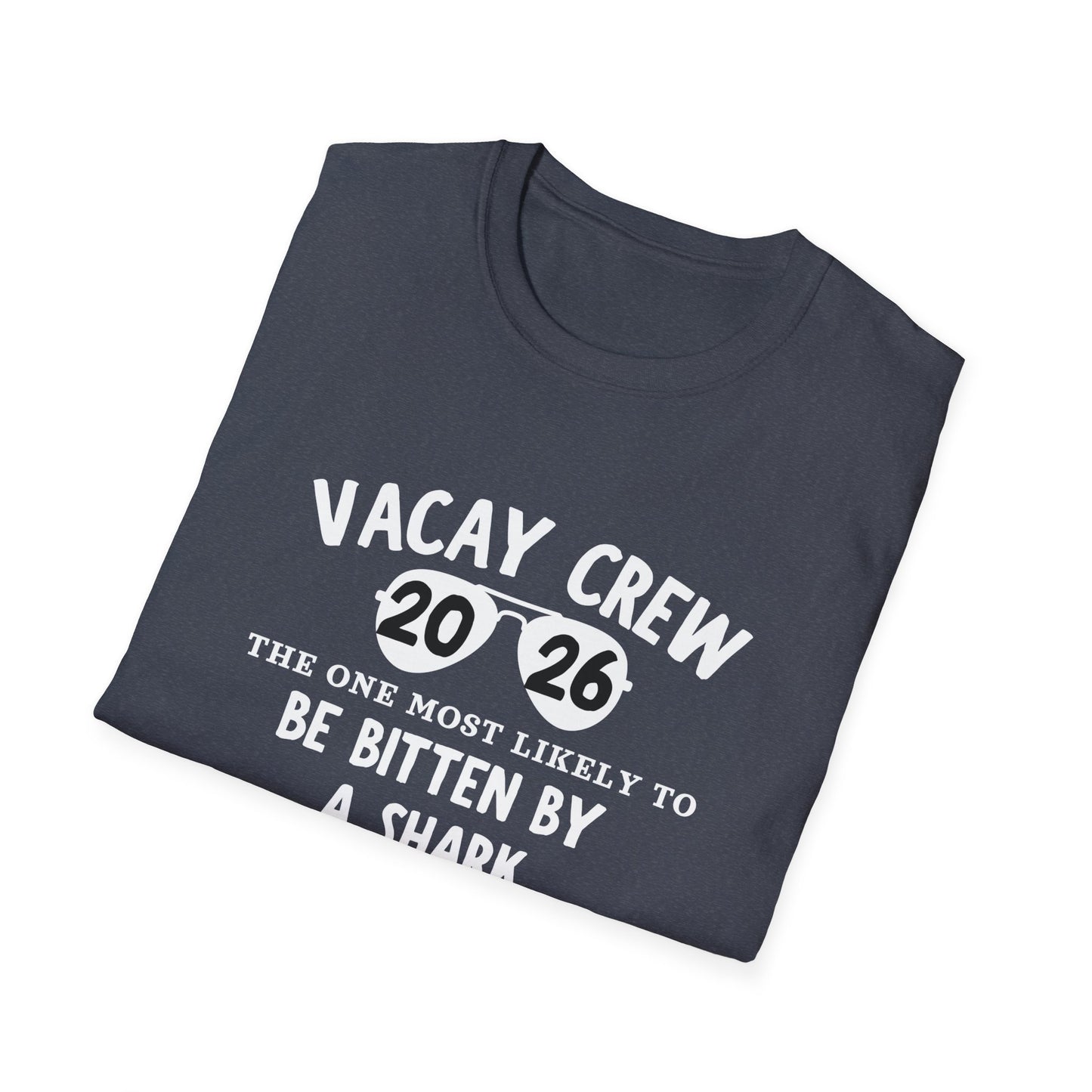 Vacay Crew 2026 T-Shirt — "The One Most Likely to Be Bitten by a Shark" Vacation Tee
